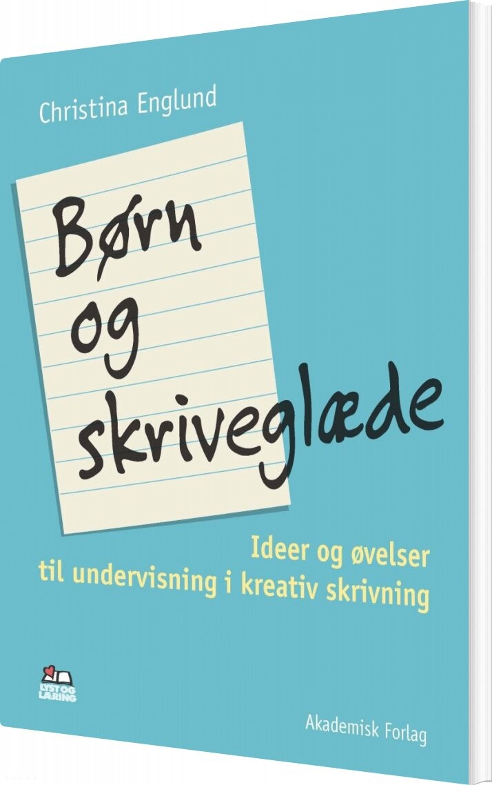 Børn Og Skriveglæde - Christina Englund - Bog - Akademisk Forlag