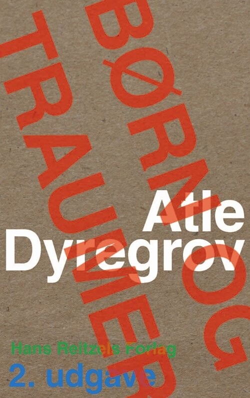 Børn Og Traumer - Atle Dyregrov - Bog - Hans Reitzels Forlag