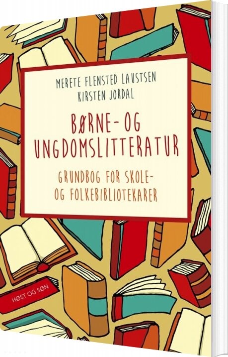 Børne- Og Ungdomslitteratur - Kirsten Jordal - Bog - Høst & Søn