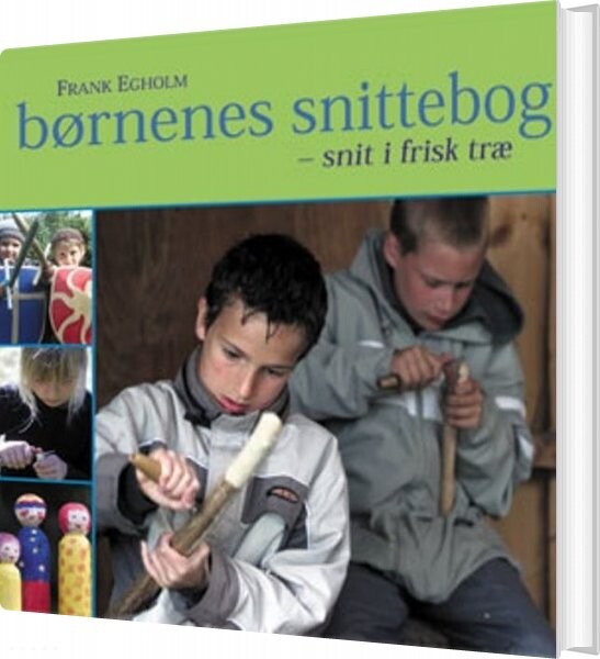 Børnenes Snittebog - Frank Egholm - Bog - Aslak