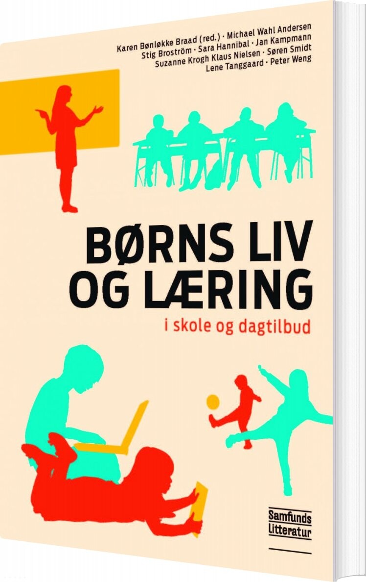 Børns Liv Og Læring - Karen Bønløkke Braad - Bog - Forlaget Samfundslitteratur
