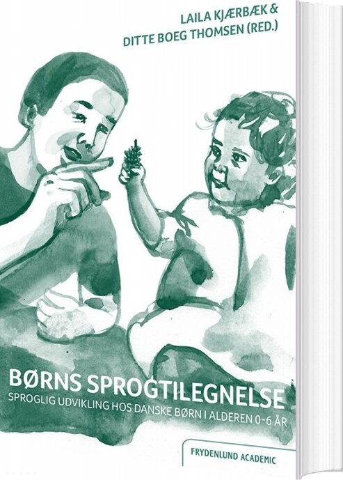 Børns Sprogtilegnelse - Laila Kjærbæk - Bog - Frydenlund Academic