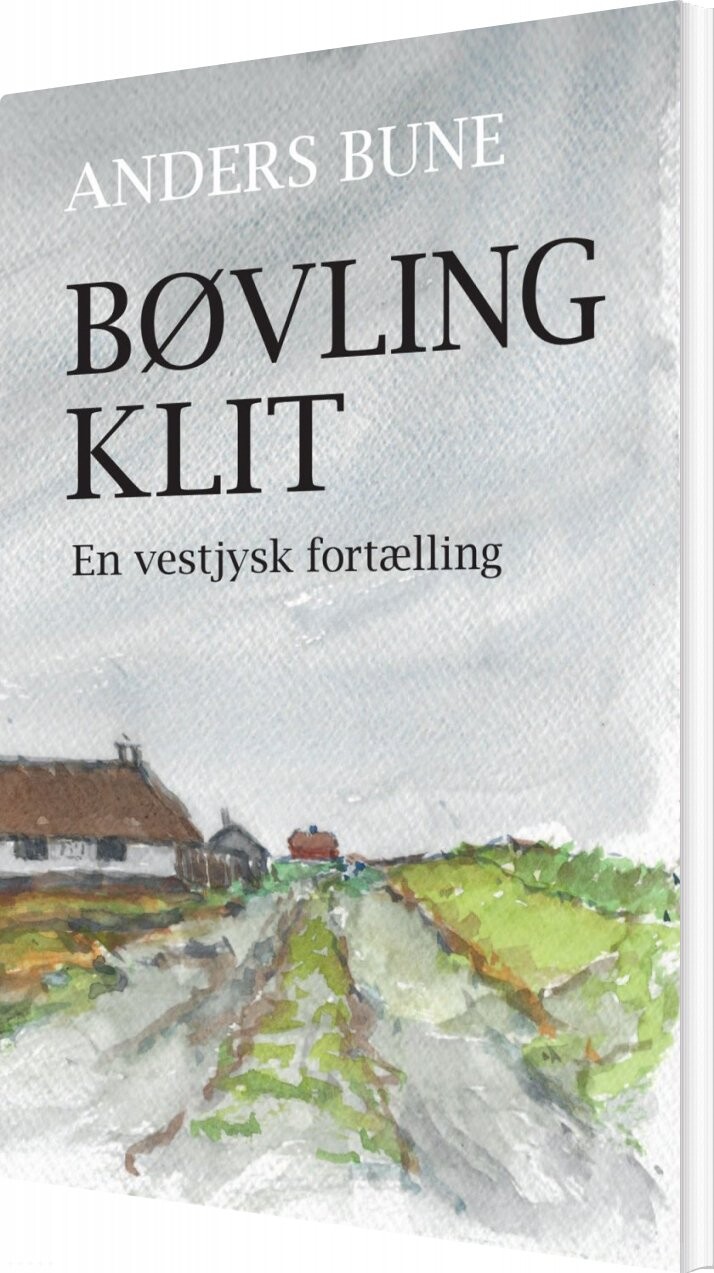 Bøvling Klit - Anders Bune - Bog - Forlaget Forfatterskabet.dk