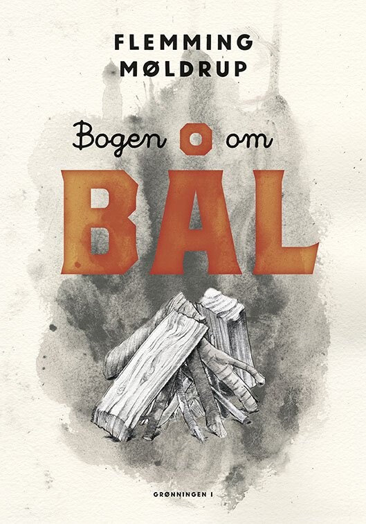 Bogen Om Bål - Flemming Møldrup - Bog - Grønningen 1