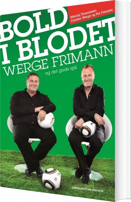 Bold I Blodet - Werge, Frimann Og Det Gode Spil - Nikolaj Thomassen - Bog - Lindhardt Og Ringhof