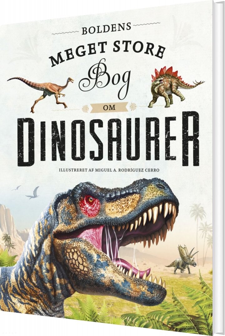 Boldens Meget Store Bog Om Dinosaurer - Eliza Estrup - Bog - Forlaget Bolden