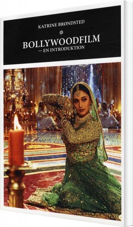Bollywoodfilm - En Introduktion - Katrine Brøndsted - Bog - Alt I Ord