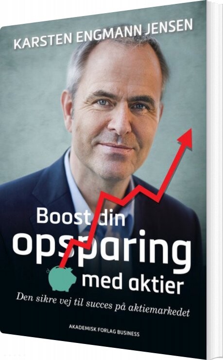 Boost Din Opsparing Med Aktier - Karsten Engmann Jensen - Bog - Akademisk Forlag