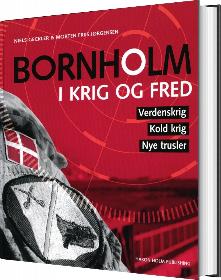 Bornholm I Krig Og Fred - Niels Geckler - Bog - Hakon Holm Publishing