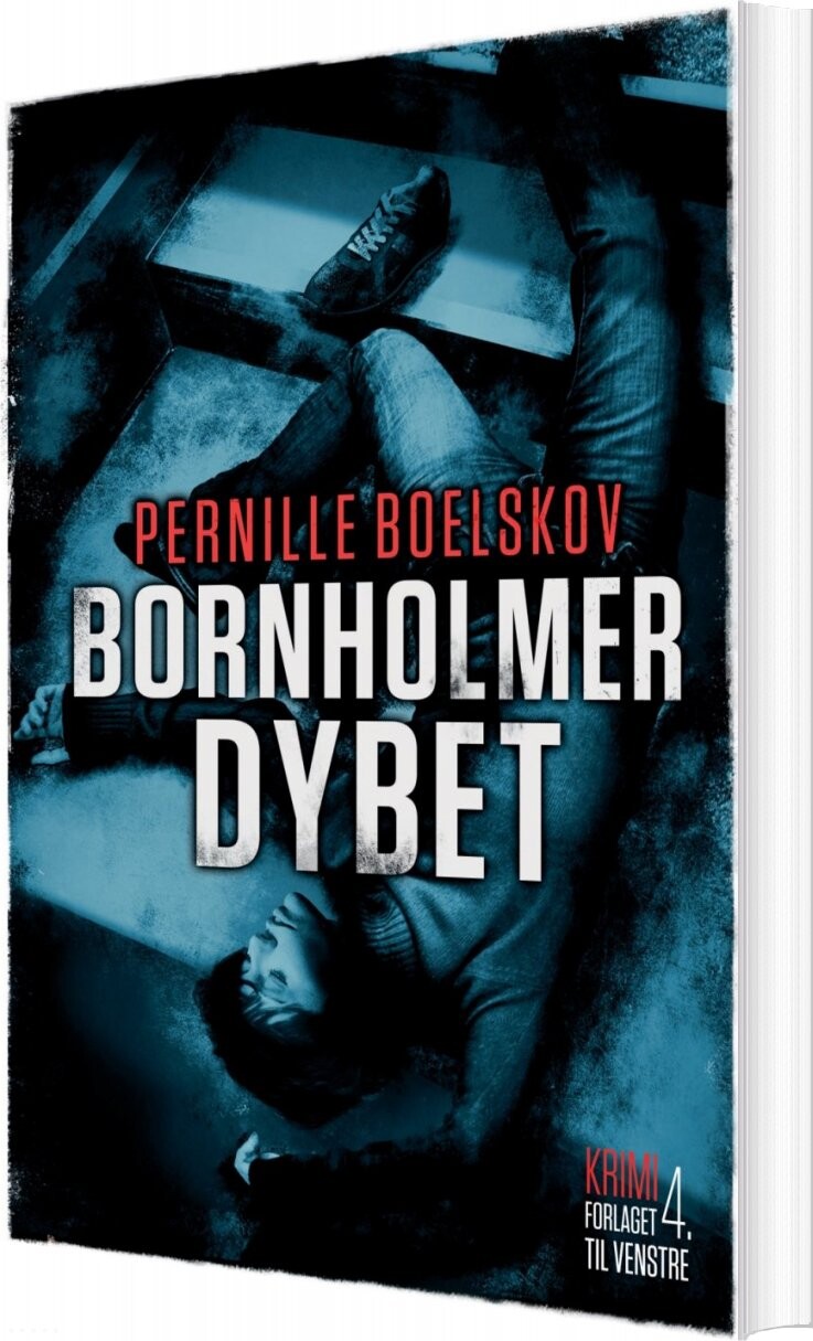 Bornholmerdybet - Pernille Boelskov - Bog - Forlaget 4. Til Venstre