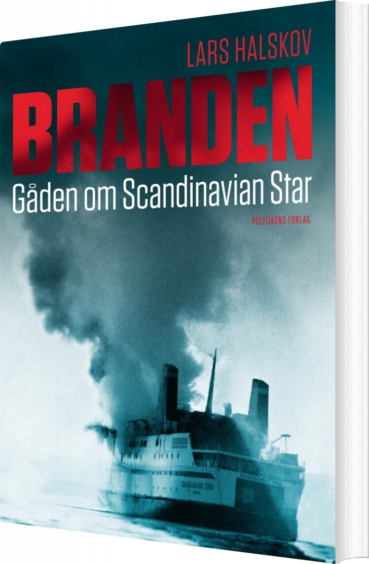 Branden - Gåden Om Scandinavian Star - Lars Halskov - Bog - Politikens Forlag