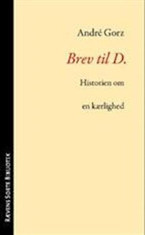 Brev Til D - André Gorz - Bog - Politisk Revy