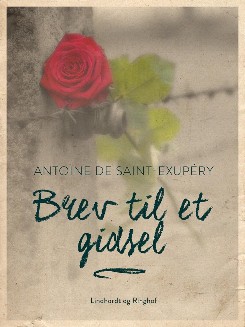 Brev Til Et Gidsel - Antoine De Saint-exupéry - Bog - Saga