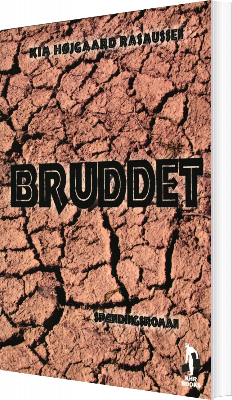 Bruddet - Kim Højgaard Rasmussen - Bog - Khr Books