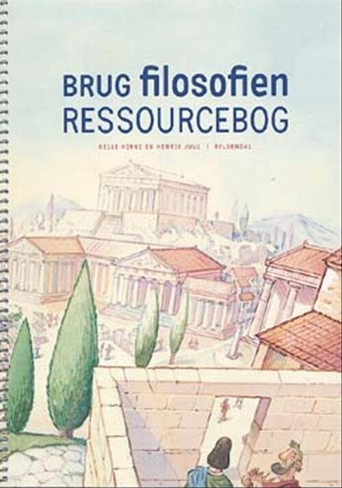 Brug Filosofien -- Ressourcebog - Helle Hinge - Bog - Gyldendal