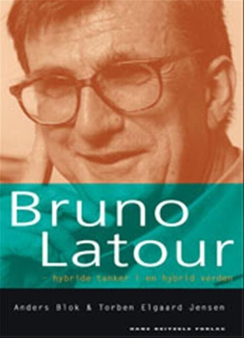 Bruno Latour - Anders Blok - Bog - Hans Reitzels Forlag