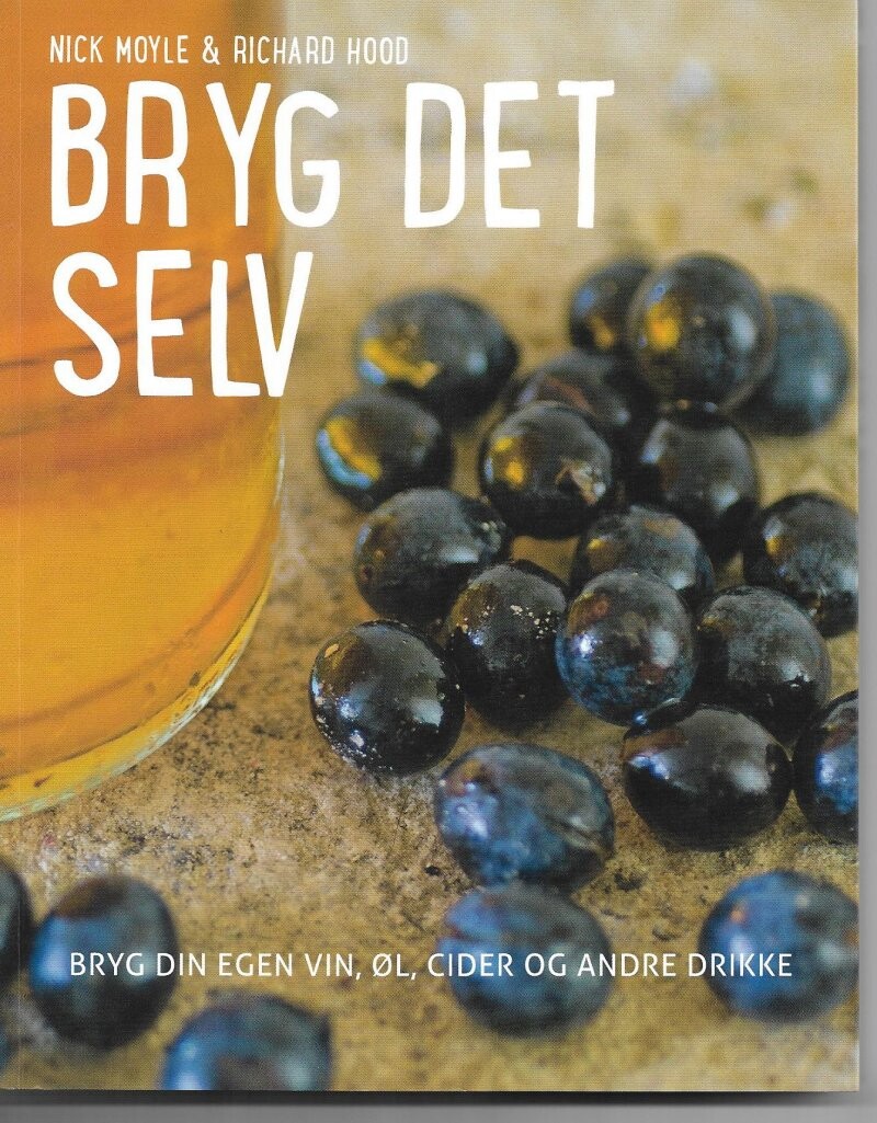 Bryg Det Selv - Nick Moyle - Bog - Jørgen Paludan