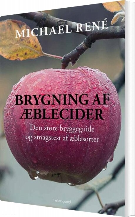 Brygning Af æblecider - Michael René - Bog - Mellemgaard