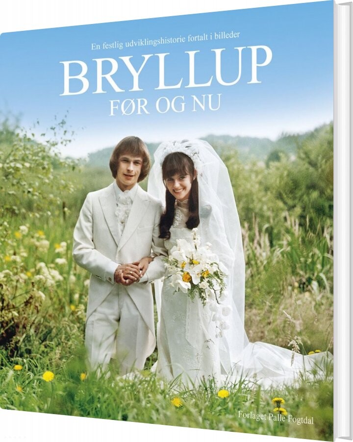 Bryllup Før Og Nu - Palle Fogtdal - Bog - Forlaget Palle Fogtdal
