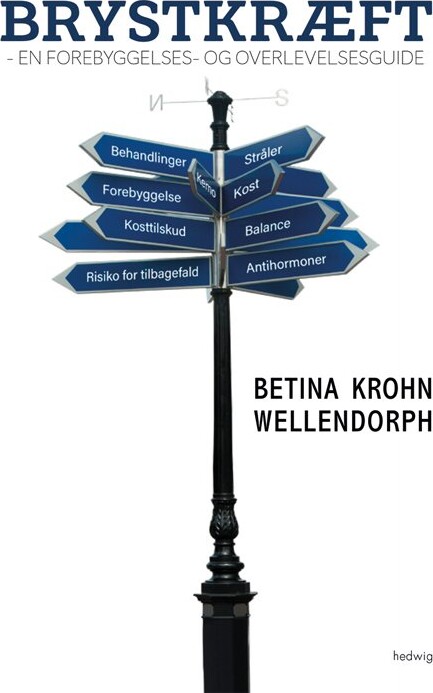 Brystkræft - Betina Krohn Wellendorph - Bog - Mellemgaard