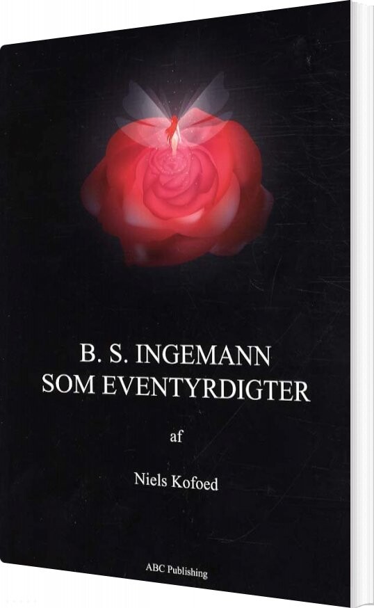 B.s. Ingemann Som Eventyrdigter - Niels Kofoed - Bog - Abc Forlag