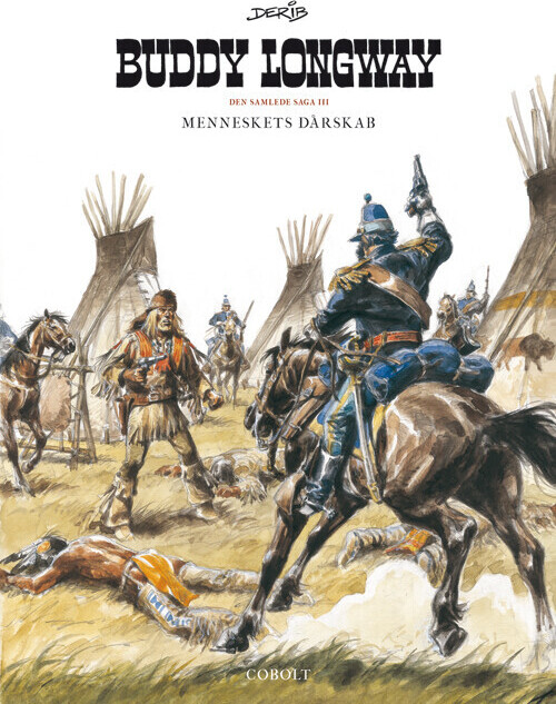 Buddy Longway - Den Samlede Saga 3 - Derib - Bog - Cobolt