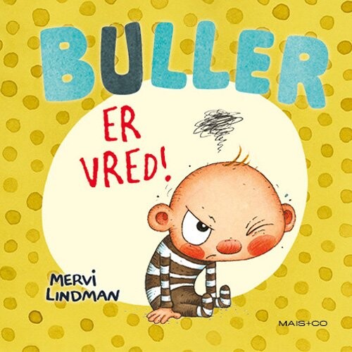 Buller Er Vred! - Mervi Lindman - Bog - Mais & Co