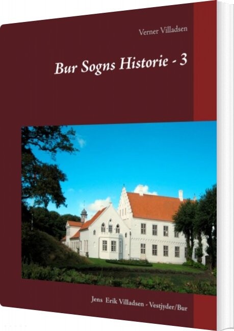 Bur Sogns Historie - 3 - Jens Erik Villadsen - Bog - Books On Demand