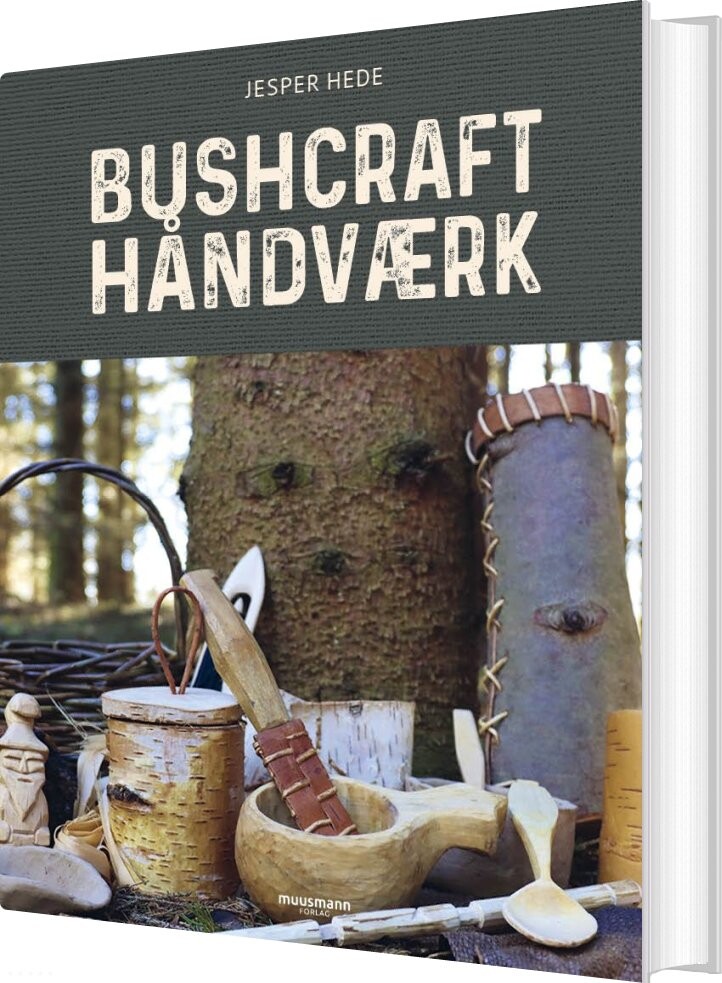 Bushcrafthåndværk - Jesper Hede - Bog - Muusmann Forlag