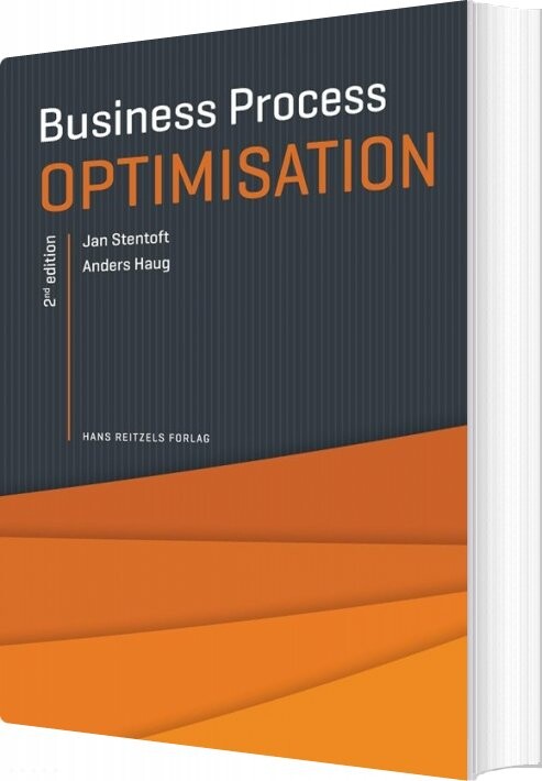 Business Process Optimisation - Anders Haug - Bog - Hans Reitzels Forlag