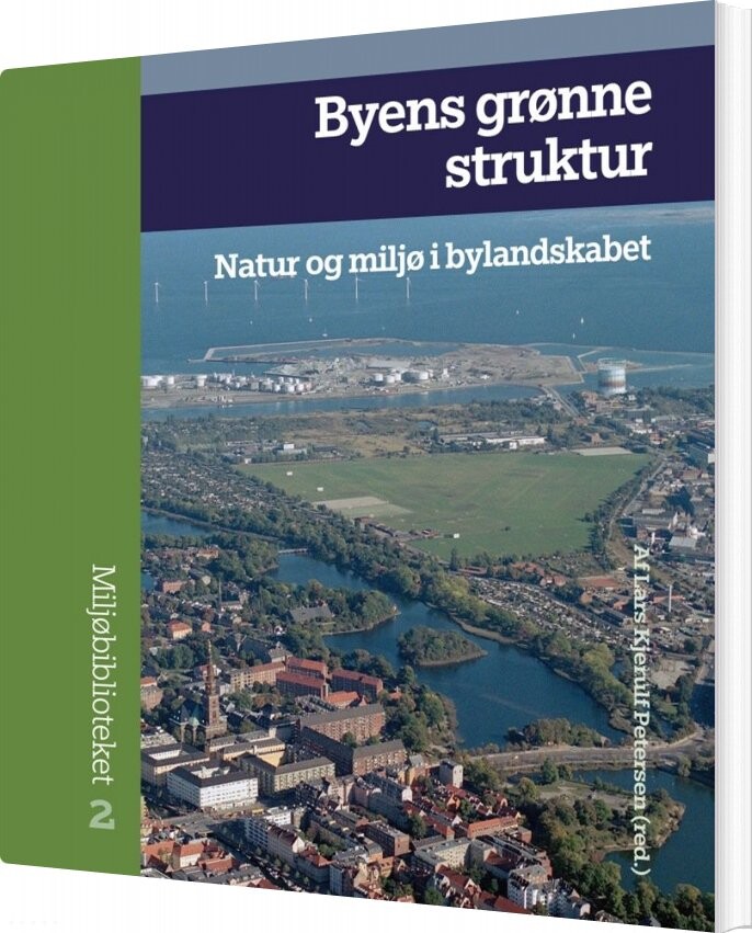 Byens Grønne Struktur - Lars Kjerulf Petersen - Bog - Aarhus Universitetsforlag