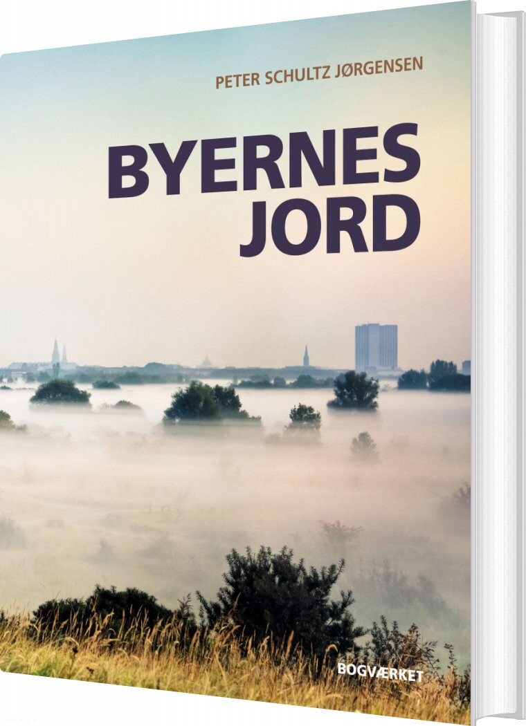 Byernes Jord - Peter Schultz Jørgensen - Bog - Bogværket