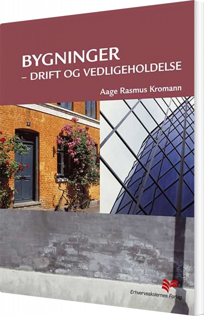Bygninger - Drift Og Vedligeholdelse - Aage Rasmus Kromann - Bog - Praxis