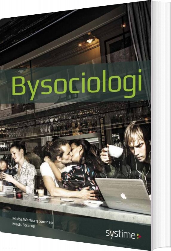 Bysociologi - Malte Warburg Sørensen - Bog - Systime