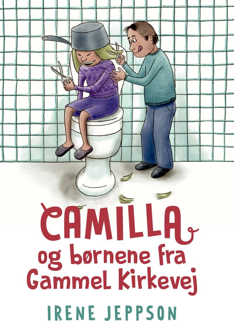 Camilla Og Børnene Fra Gammel Kirkevej - Irene Jeppson - Bog - Forlaget Forfatterskabet.dk