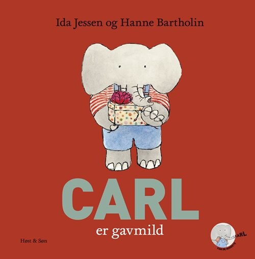 Carl Er Gavmild - Hanne Bartholin - Bog - Høst & Søn