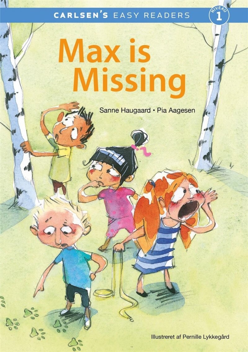 Carlsen's Easy Readers - Max Is Missing - Sanne Haugaard - English Book