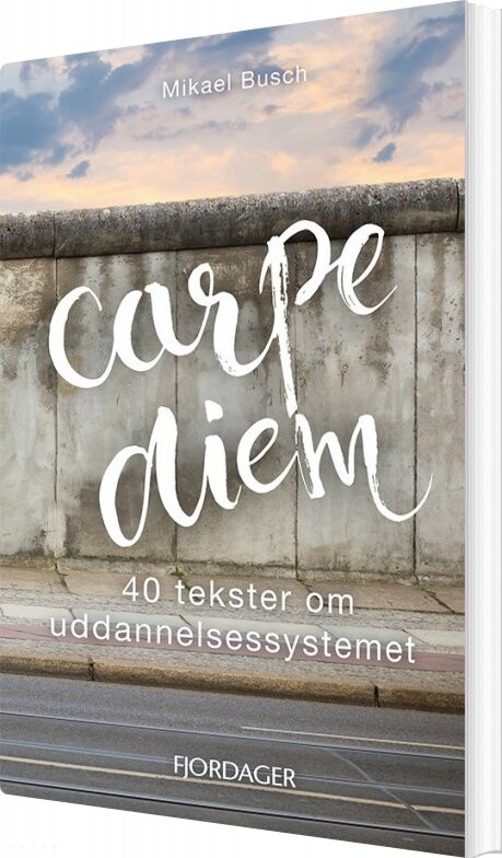 Carpe Diem - Mikael Busch - Bog - Fjordager