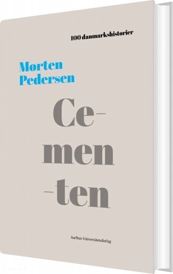 Cementen - Morten Pedersen - Bog - Aarhus Universitetsforlag