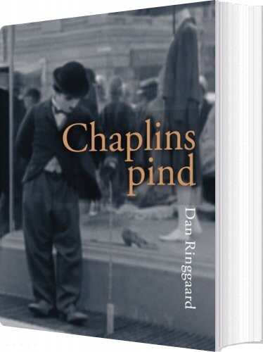 Chaplins Pind - Dan Ringgaard - Bog - Aarhus Universitetsforlag