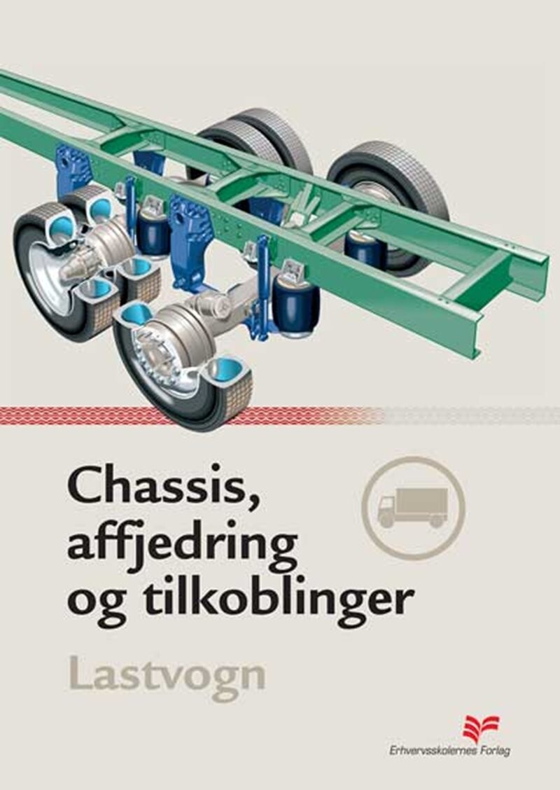 Chassis, Affjedring Og Tilkoblinger - Lastvogn - Gert Petersen - Bog - Erhvervsskolernes Forlag