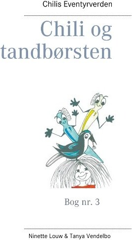 Chili Og Tandbørsten - Ninette Louw - Bog - Books On Demand