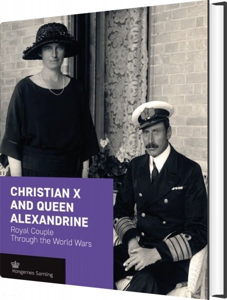 Christian X And Queen Alexandrine - Engelsk Udgave - English book - Historika