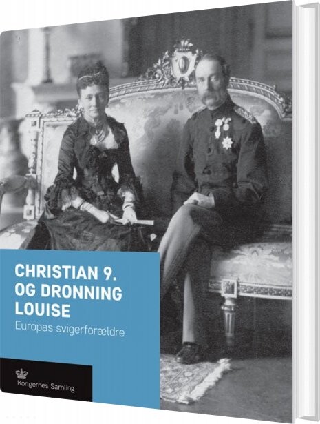 Christian 9. Og Dronning Louise - Jens Gunni Busck - Bog - Historika