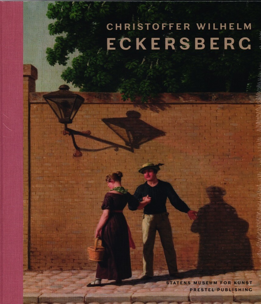 Christoffer Wilhelm Eckersberg - Kasper Monrad - English Book - Statens Museum For Kunst