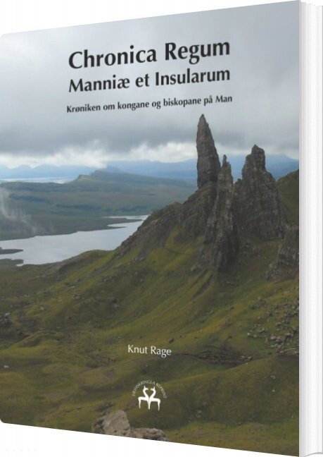 Chronica Regum Manniæ Et Insularum - Knut Rage - Bog - Books On Demand