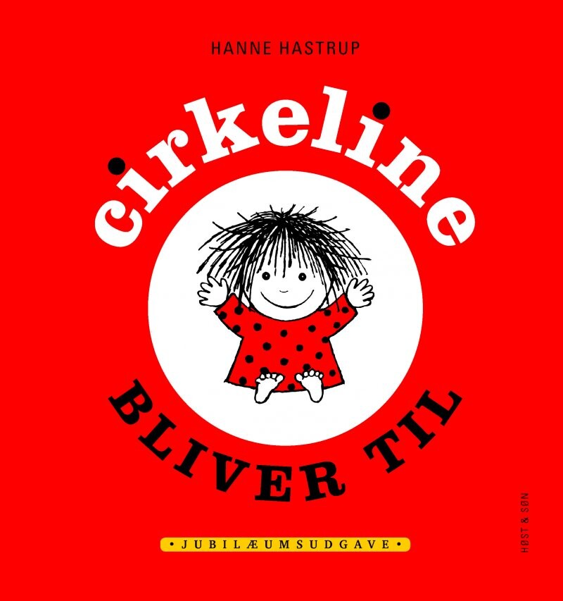Cirkeline Bliver Til - Hanne Hastrup - Bog - Høst & Søn