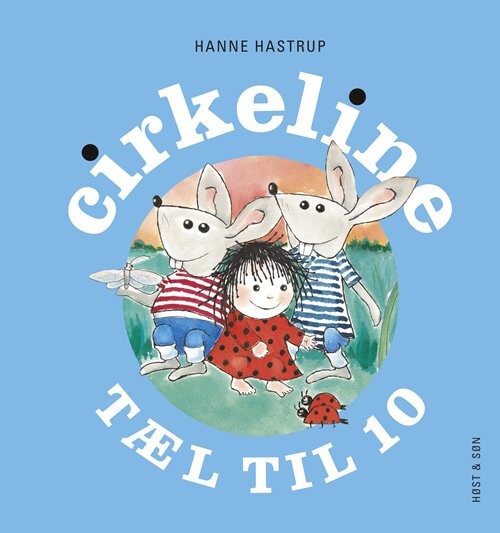Cirkeline Tæl Til 10 - Hanne Hastrup - Bog - Høst & Søn