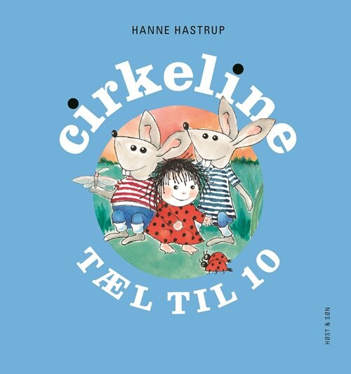 Cirkeline Tæl Til 10 - Hanne Hastrup - Bog - Høst & Søn