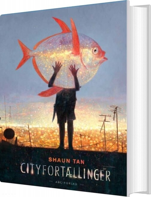 Cityfortællinger - Shaun Tan - Bog - Abc Forlag